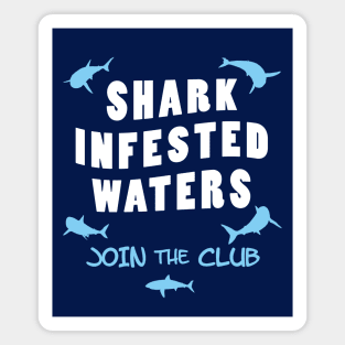 Shark Infested Waters Magnet